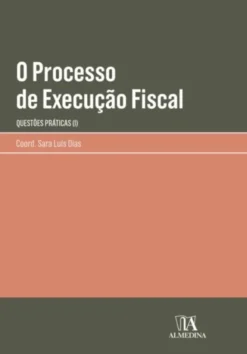 O Processo de Execução Fiscal - Questões Práticas (I)
