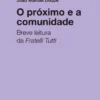 O Próximo e a Comunidade - Breve Leitura da Fratelli Tutti