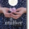 O Que Diz a Bíblia Sobre... a Mulher