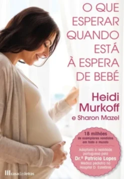 O Que Esperar Quando Está à Espera de Bebé