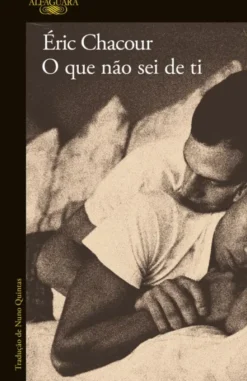 O que Não Sei de Ti