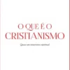 O Que é o Cristianismo