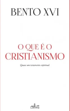 O Que é o Cristianismo