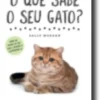 O Que Sabe o Seu Gato?