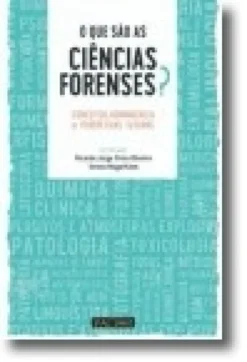 O Que São as Ciências Forenses? Conceitos, abrangência e perspetivas futuras