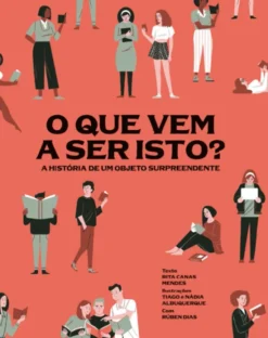 O Que Vem a Ser Isto? - A História de Um Objeto Surpreendente