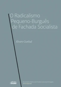 O Radicalismo Pequeno Burguês de Fachada Socialista