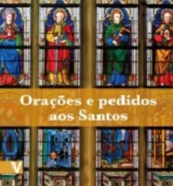 Orações e Pedidos aos Santos