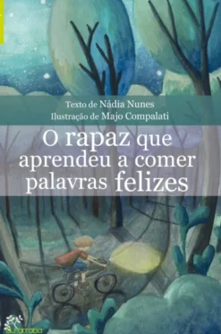 O Rapaz que Aprendeu a Comer Palavras Felizes