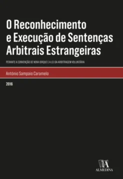 O Reconhecimento e Execução de Sentenças Arbitrais Estrangeiras