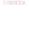 O Regicida