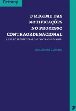 O Regime das Notificações no Processo Contraordenacional