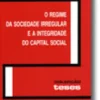 O Regime da Sociedade Irregular e a Integridade do Capital Social