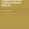 O Regime do Contrato de Trabalho do Praticante Desportivo