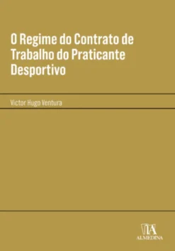 O Regime do Contrato de Trabalho do Praticante Desportivo