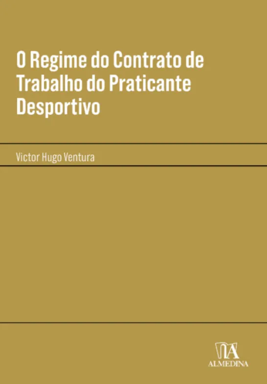 O Regime do Contrato de Trabalho do Praticante Desportivo