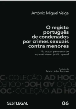 O Registo Português de Condenados por Crimes Sexuais Contra Menores no Actual Panorama do Expansionismo Jurídico‑Penal