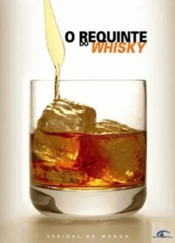 O Requinte do Whisky