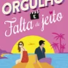 Orgulho e Falta de Jeito