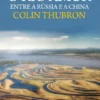 O Rio Amur - Entre a Rússia e a China