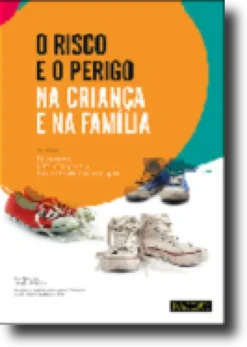 O Risco e o Perigo na Criança e na Família
