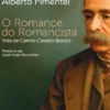 O Romance do Romancista -Vida de Camilo Castelo Branco