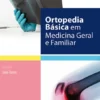 Ortopedia Básica em Medicina Geral e Familiar