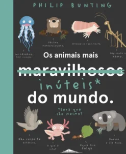Os Animais mais Inúteis do Mundo