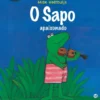 O Sapo Apaixonado - Livro de Histórias