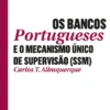 Os Bancos Portugueses e o Mecanismo Único de Supervisão (SSM)