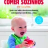 Os Bebés Sabem Comer Sozinhos
