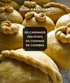 Os Caminhos Invisíveis da Cozinha de Coimbra