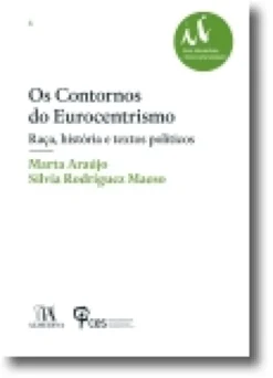 Os Contornos do Eurocentrismo - Raça, história e textos políticos
