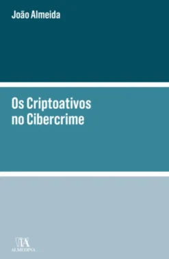 Os Criptoativos no Cibercrime