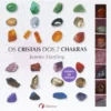 Os Cristais dos 7 Chakras