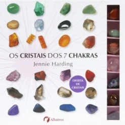 Os Cristais dos 7 Chakras