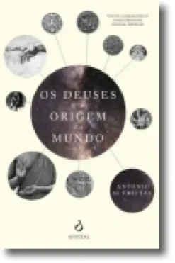 Os Deuses e a Origem do Mundo