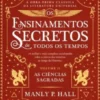 Os Ensinamentos Secretos de Todos os Tempos