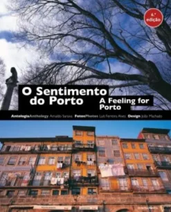 O Sentimento do Porto / A Feeling for Porto