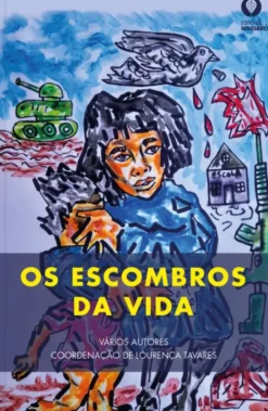 Os Escombros da Vida