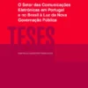 O Setor das Comunicações Eletrónicas em Portugal e no Brasil à Luz da Nova Governação Pública