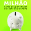 O Seu Primeiro Milhão