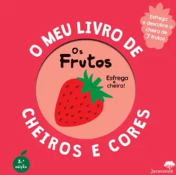 Os Frutos - O Meu Livro de Cheiros e Cores