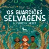 Os Guardiões Selvagens - A Floresta Negra