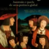 Os Habsburgos - Ascensão e Queda de uma Potência Global