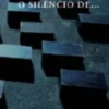 O Silêncio de...