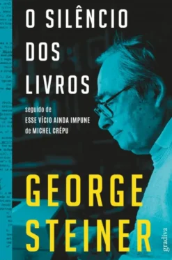 O Silêncio dos Livros Seguido de Esse Vício Ainda Impune