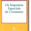 Os Impostos Especiais de Consumo