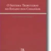 O Sistema Tributário no Estado dos Cidadãos