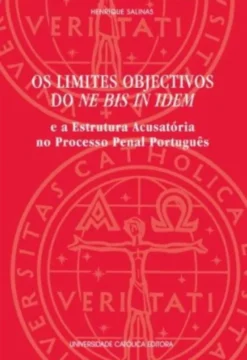 OS LIMITES OBJECTIVOS DO NE BIS IN IDEM